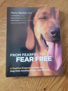 From Fearful to Fear Free - Dog Behavior Guide